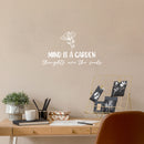 Vinyl Wall Art Decal - Mind Is A Garden Thoughts Are The Seeds - 14" x 25" - Modern Inspirational Mental Health Quote Sticker For Home Office Bedroom Mirror Therapist Decor 1