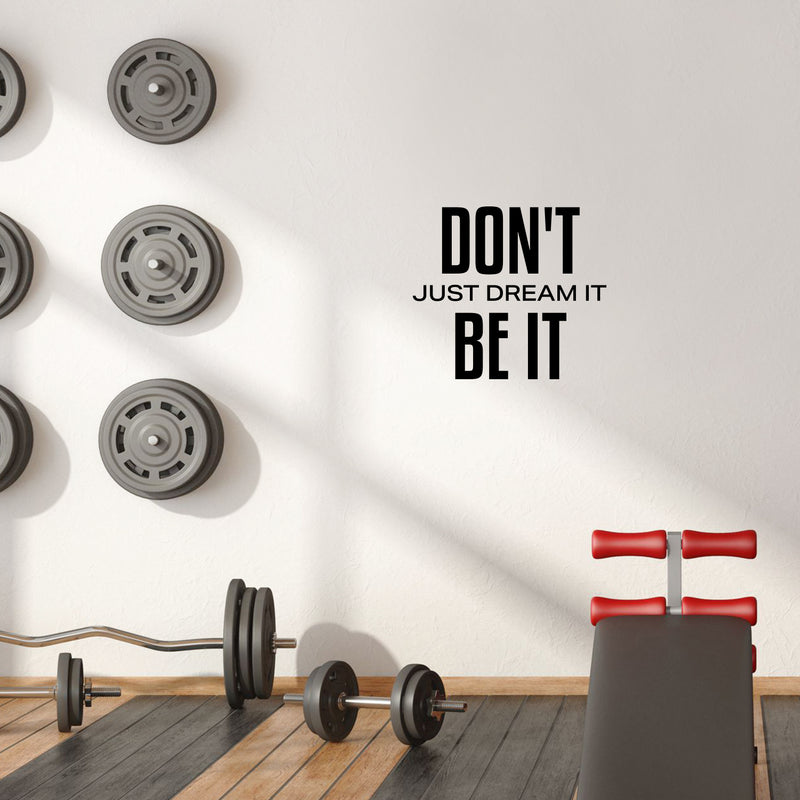 Vinyl Wall Art Decal - Don't Just Dream It Be It - 17" x 19" - Modern Motivational Quote Sticker For Exercise Work Office Home Bedroom Gym Workout Room Decor 3