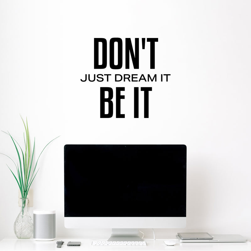 Vinyl Wall Art Decal - Don't Just Dream It Be It - Modern Motivational Quote Sticker For Exercise Work Office Home Bedroom Gym Workout Room Decor 2