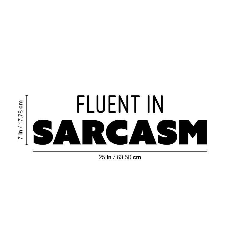 Vinyl Wall Art Decal - Fluent In Sarcasm - 7" x 25" - Trendy Positive Funny Adult Joke Quote Sticker For Home Bedroom Living Room Office Coffee Shop Storefront Decor 4