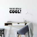 Vinyl Wall Art Decal - You're Really Cool - 9" x 20" - Modern Motivational Quote Sticker For Teen Bedroom Living Room Kids Home School Playroom Nursery Office Decor 2