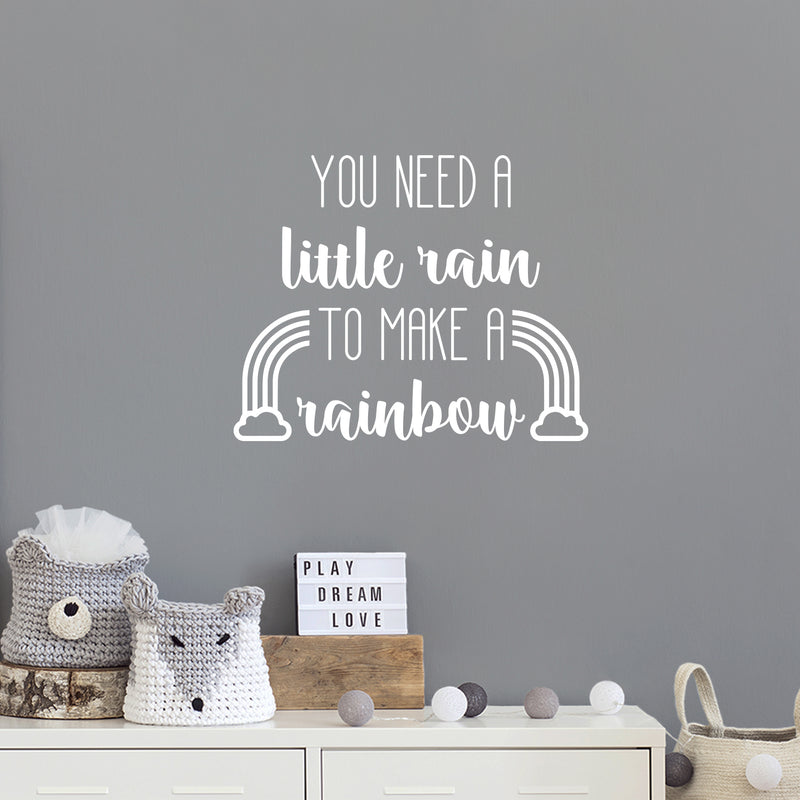 Vinyl Wall Art Decal - You Need A Little Rain To Make A Rainbow - 16.14" x 20" - Modern Inspiring Quote Rainbow Shape Design For Bedroom Kids Room Playroom Nursery Decor 2