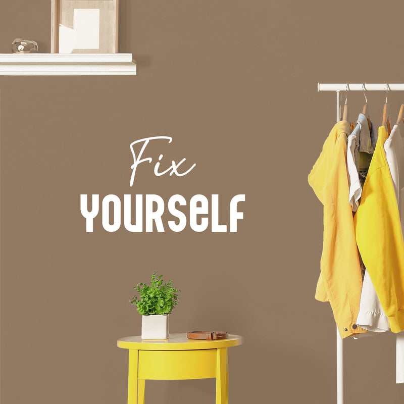 Vinyl Wall Art Decal - Fix Yourself - 14.5" x 25" - Trendy Inspirational Mental Health Quote Sticker For Bedroom Mirror Home Office Therapist Decor 2