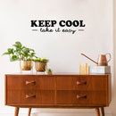 Vinyl Wall Art Decal - Keep Cool Take It Easy - 7.5" x 30" - Trendy Fun Inspiring Good Vibes Quote Sticker For Home Living Room Kids Room Playroom Nursery Daycare Kindergarten Classroom Decor 3