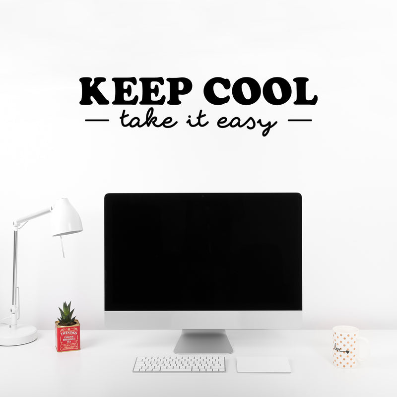 Vinyl Wall Art Decal - Keep Cool Take It Easy - 7. Trendy Fun Inspiring Good Vibes Quote Sticker For Home Living Room Kids Room Playroom Classroom Decor 2