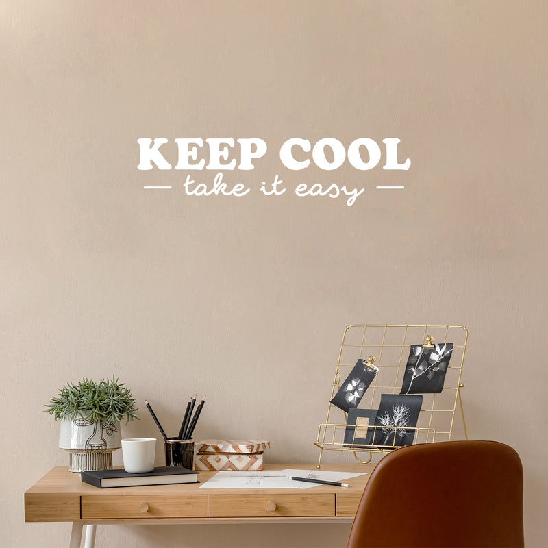 Vinyl Wall Art Decal - Keep Cool Take It Easy - 7.5" x 30" - Trendy Fun Inspiring Good Vibes Quote Sticker For Home Living Room Kids Room Playroom Nursery Daycare Kindergarten Classroom Decor 3