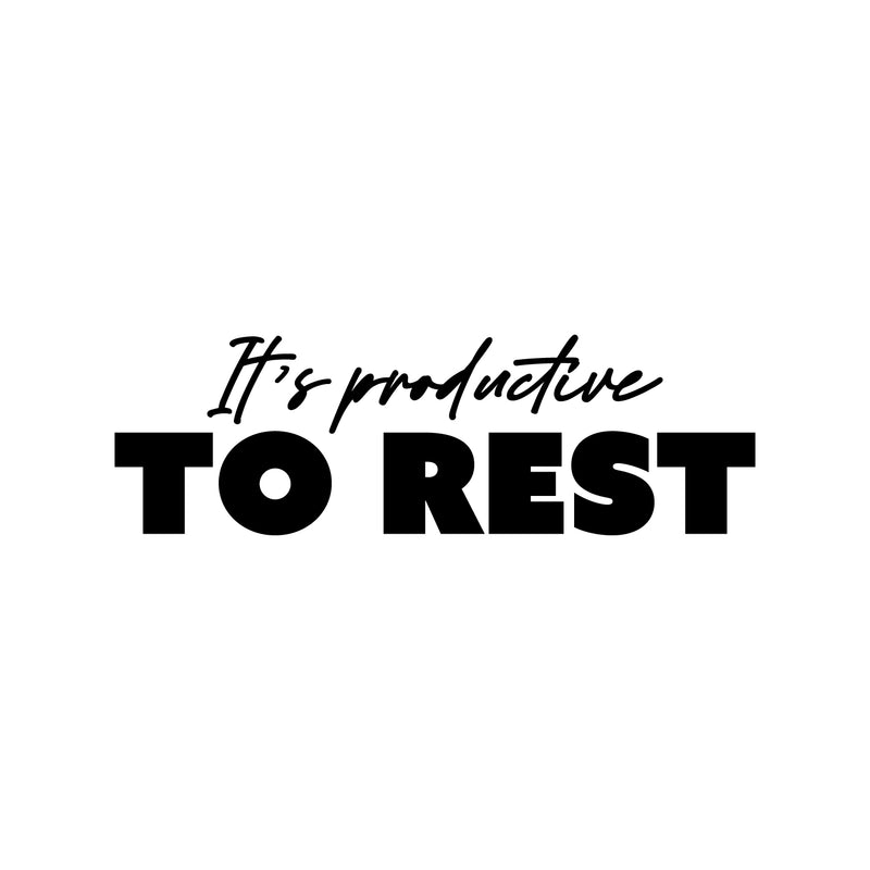 Vinyl Wall Art Decal - It's Productive To Rest - 8" x 25" - Modern Inspirational Positive Quote Sticker For Home Office Bedroom Living Room Relaxing Decor 1