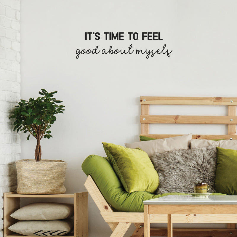 Vinyl Wall Art Decal - It's Time To Feel Good About Myself - 7" x 25.5" - Modern Motivational Positive Self Love Quote Sticker For Home Office Bedroom Closet Decor 2