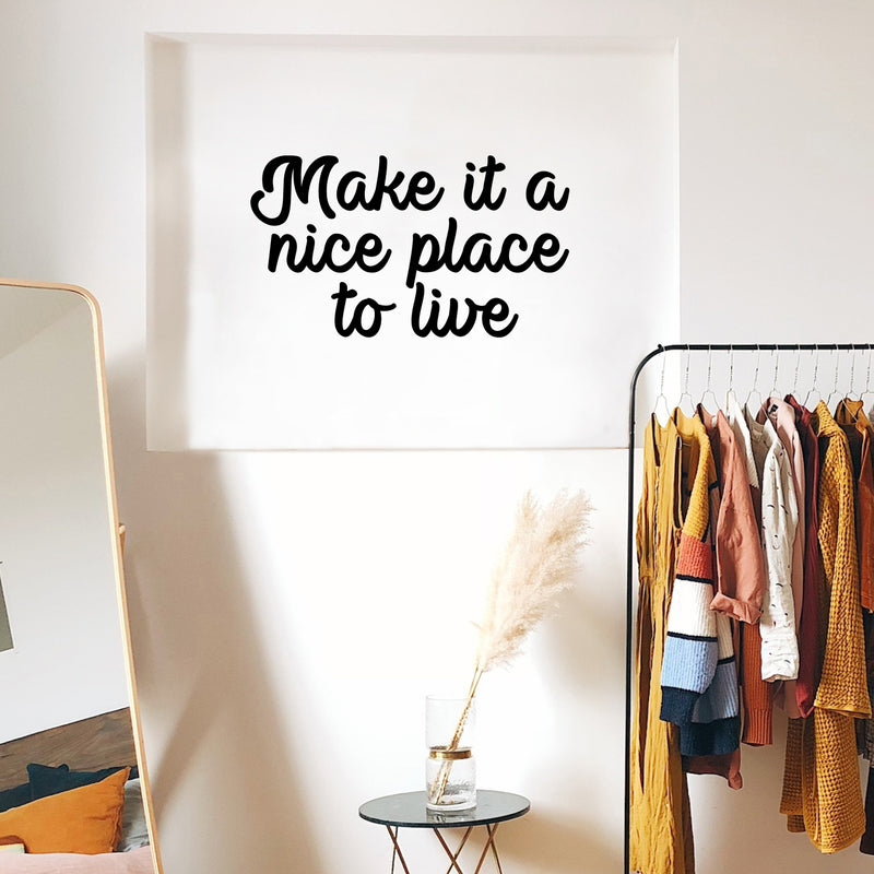 Vinyl Wall Art Decal - Make It A Nice Place To Live - 16" x 28" - Trendy Motivational Inspirational Quote Sticker For Family Home Office Couples Bedroom Living Room Valentine Store Decor 2