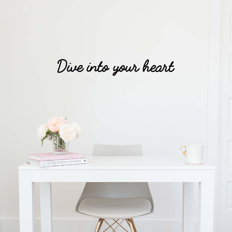 Vinyl Wall Art Decal - Dive Into Your Heart - 4" x 28" - Trendy Motivational Quote Sticker For Family Home Office Living Room Couples Bedroom Store Decor 3