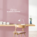 Vinyl Wall Art Decal - Self Love Is Home Grown - 6.5" x 25" - Trendy Lovely Inspirational Self Esteem Quote Sticker For Home Bedroom Closet Living Room Coffee Shop Storefront Decor 2