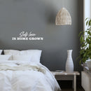 Vinyl Wall Art Decal - Self Love Is Home Grown - 6.5" x 25" - Trendy Lovely Inspirational Self Esteem Quote Sticker For Home Bedroom Closet Living Room Coffee Shop Storefront Decor 3
