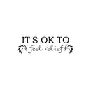 Vinyl Wall Art Decal - It's Ok To Feel Relief - Modern Lovely Inspirational Relaxing Quote Sticker For Home Bedroom Living Room Playroom Classroom Office Coffee Shop Decor 1
