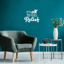 Vinyl Wall Art Decal - It's Ok To Feel Relief - 17" x 20" - Modern Lovely Inspirational Relaxing Quote Sticker For Home Bedroom Living Room Playroom Classroom Office Coffee Shop Decor 3