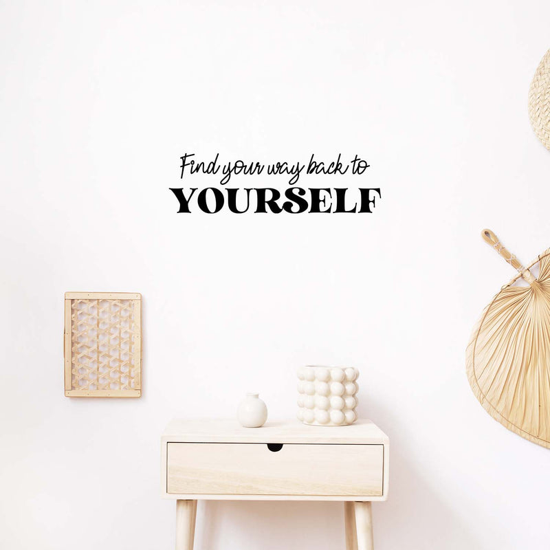 Vinyl Wall Art Decal - Find Your Way Back To Yourself - 6" x 21" - Modern Motivational Positive Self Care Quote Sticker For Bedroom Mirror Closet Home Office Decor 3