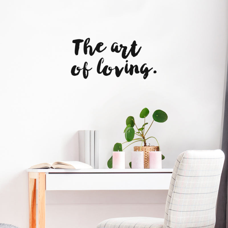 Vinyl Wall Art Decal - The Art Of Loving - 12" x 25" - Modern Inspirational Quote Sticker For Couples Home Office Boyfriend Girlfriend Bedroom Valentine Decor 3