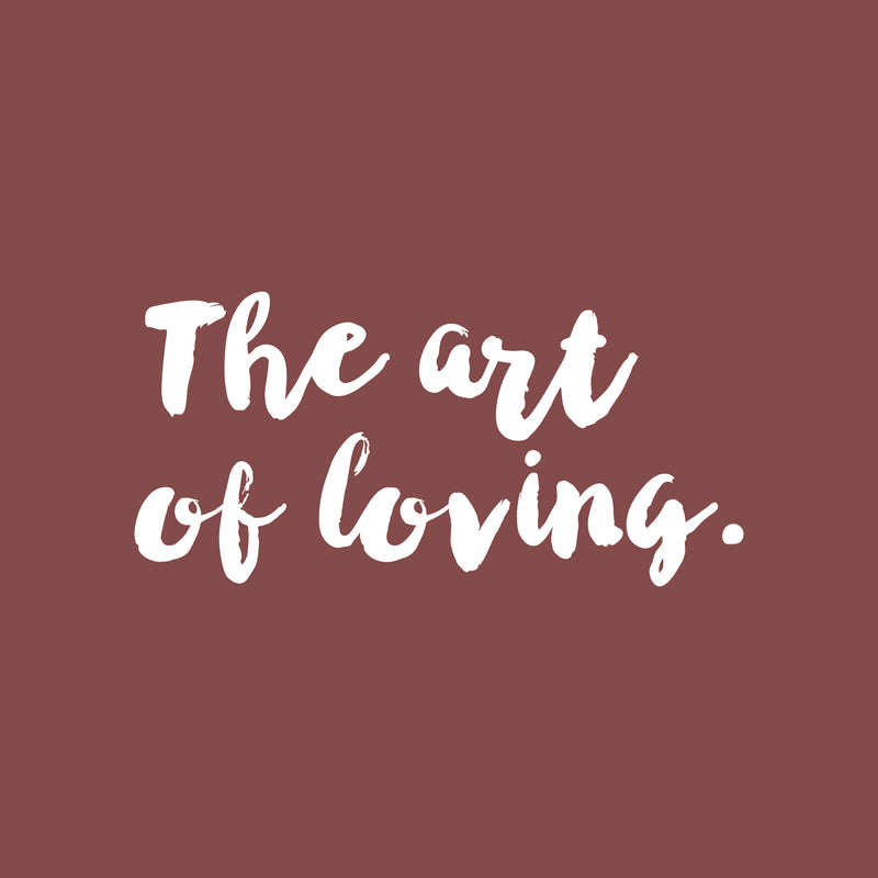 Vinyl Wall Art Decal - The Art Of Loving - 12" x 25" - Modern Inspirational Quote Sticker For Couples Home Office Boyfriend Girlfriend Bedroom Valentine Decor 1