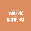 Vinyl Wall Art Decal - You Are Amazing And Inspiring - 17" x 22" - Modern Motivational Positive Quote Design For Home Bedroom Kids Room Playroom Nursery Daycare Decor 1