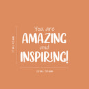 Vinyl Wall Art Decal - You Are Amazing And Inspiring - 17" x 22" - Modern Motivational Positive Quote Design For Home Bedroom Kids Room Playroom Nursery Daycare Decor 4