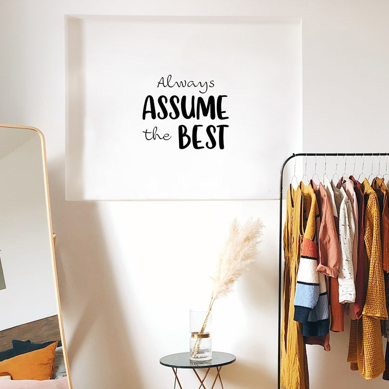 Vinyl Wall Art Decal - Always Assume The Best - 17" x 20" - Trendy Positive Good Vibes Quote Sticker For Home Bedroom Living Room School Office Coffee Shop Dance Yoga Center Decor 3