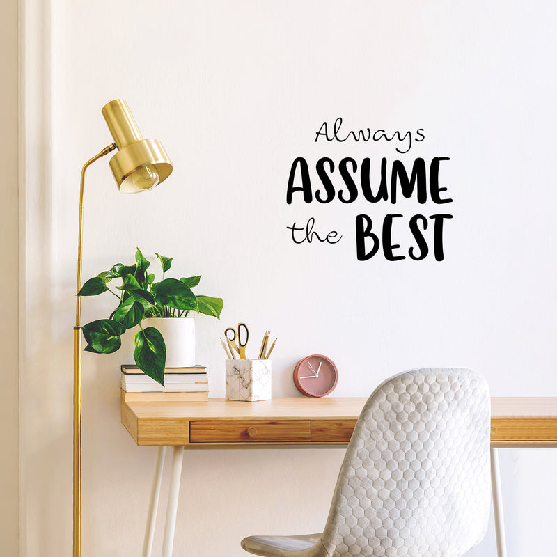 Vinyl Wall Art Decal - Always Assume The Best - 17" x 20" - Trendy Positive Good Vibes Quote Sticker For Home Bedroom Living Room School Office Coffee Shop Dance Yoga Center Decor 2