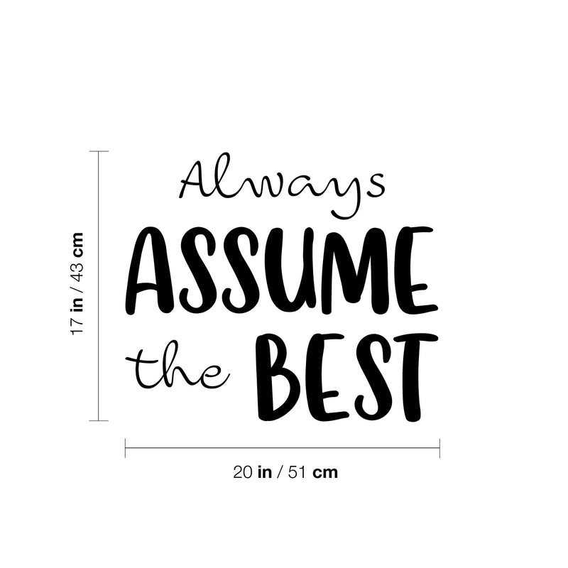 Vinyl Wall Art Decal - Always Assume The Best - Trendy Positive Good Vibes Quote Sticker For Home Bedroom Living Room School Office Coffee Shop Dance Yoga Center Decor 4