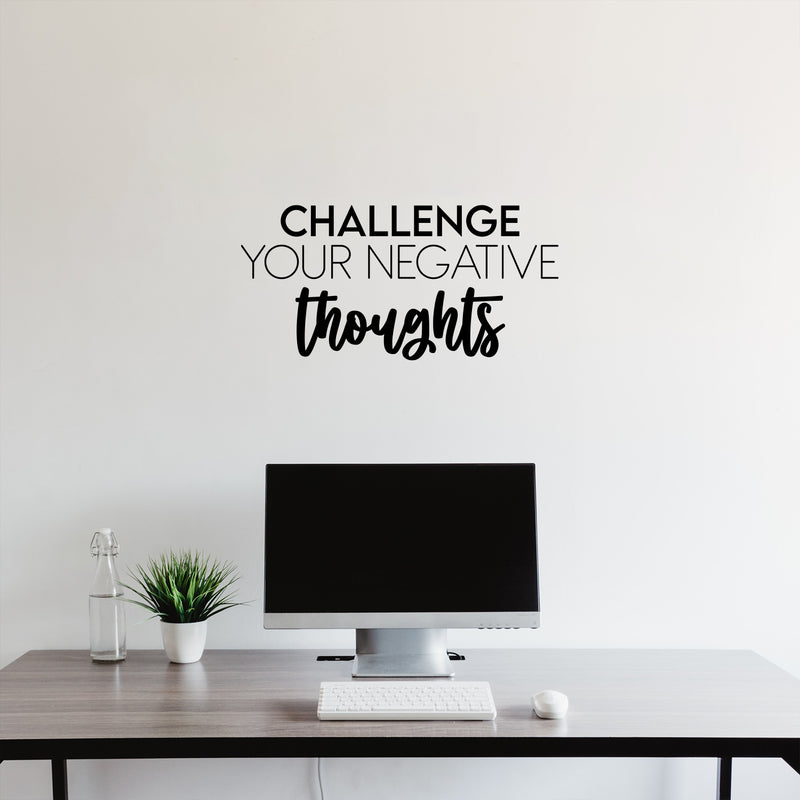 Vinyl Wall Art Decal - Challenge Your Negative Thoughts - 12" x 25" - Trendy Positive Good Vibes Quote Sticker For Bedroom Living Room Classroom Office Coffee Shop Gym Fitness Decor 3