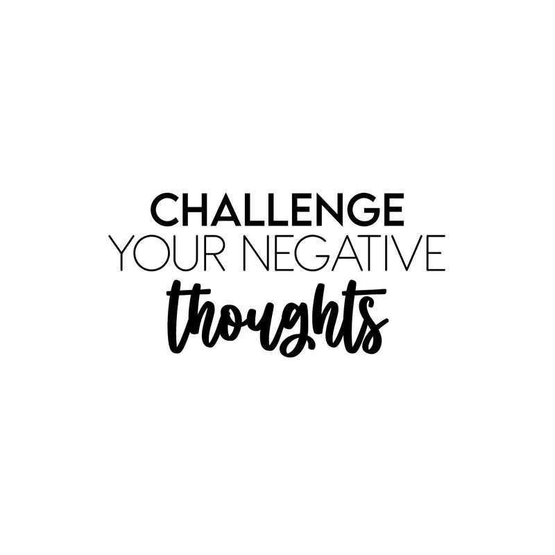 Vinyl Wall Art Decal - Challenge Your Negative Thoughts - Trendy Positive Good Vibes Quote Sticker For Bedroom Living Room Classroom Office Coffee Shop Gym Fitness Decor 1