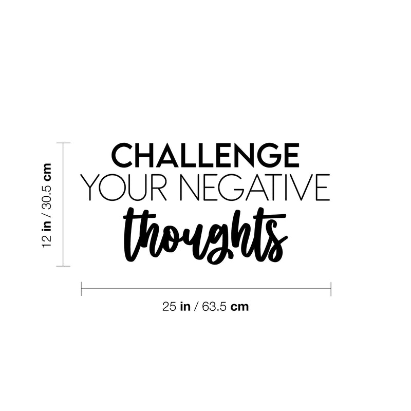 Vinyl Wall Art Decal - Challenge Your Negative Thoughts - 12" x 25" - Trendy Positive Good Vibes Quote Sticker For Bedroom Living Room Classroom Office Coffee Shop Gym Fitness Decor 4