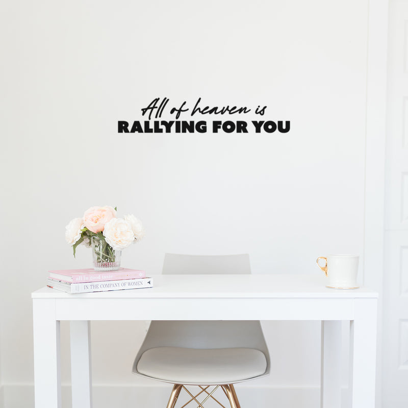 Vinyl Wall Art Decal - All Of Heaven Is Rallying For You - Modern Lovely Inspiring Self Esteem Quote Sticker For Bedroom Closet Living Room Coffee Shop Storefront Decor 3