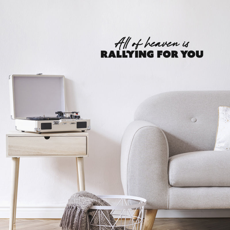 Vinyl Wall Art Decal - All Of Heaven Is Rallying For You - 5" x 25" - Modern Lovely Inspiring Self Esteem Quote Sticker For Bedroom Closet Living Room Coffee Shop Storefront Decor 2