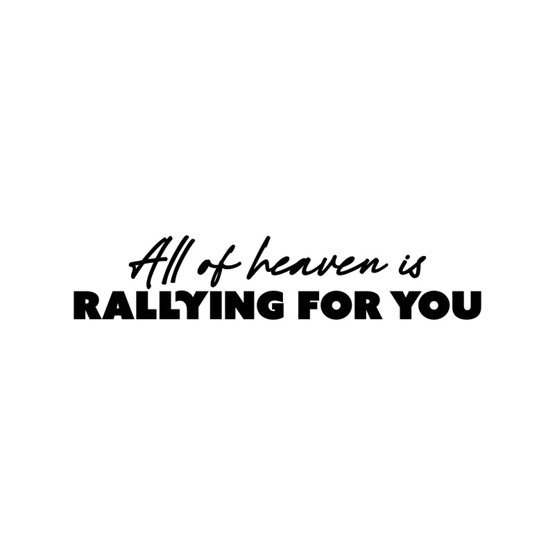 Vinyl Wall Art Decal - All Of Heaven Is Rallying For You - Modern Lovely Inspiring Self Esteem Quote Sticker For Bedroom Closet Living Room Coffee Shop Storefront Decor 1