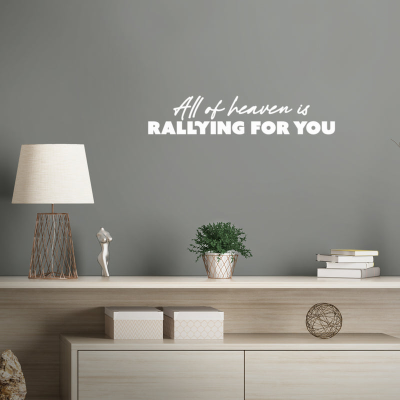 Vinyl Wall Art Decal - All Of Heaven Is Rallying For You - 5" x 25" - Modern Lovely Inspiring Self Esteem Quote Sticker For Bedroom Closet Living Room Coffee Shop Storefront Decor 3