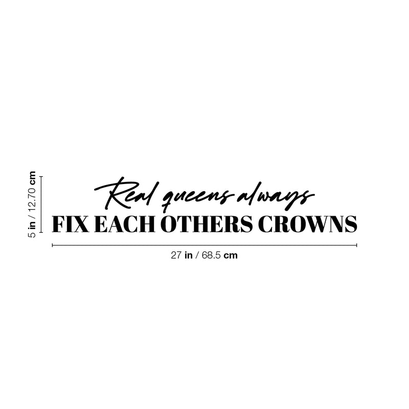 Vinyl Wall Art Decal - Real Queens Always Fix Each Others Crowns - 5" x 27" - Trendy Motivational Feminism Quote Sticker For Woman Home Office Bedroom Living Room Decor 4