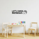 Vinyl Wall Art Decal - Let's Chase Rainbows - 6.1" x 25" - Cute Modern Motivational Quote Rainbow Shape Design For Bedroom Kids Room Playroom Nursery Daycare Decor 3
