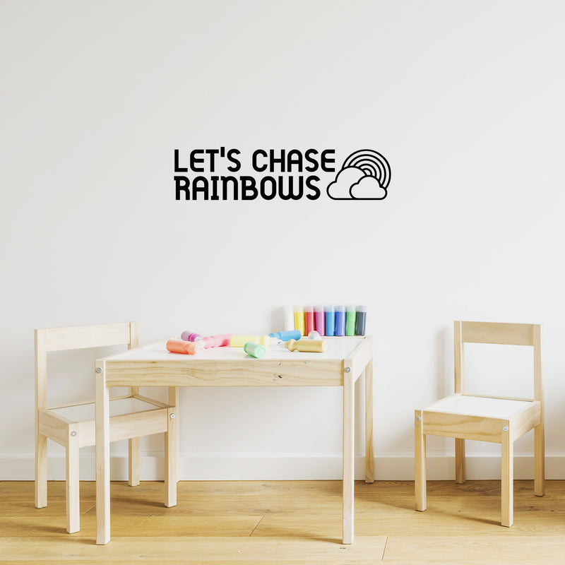 Vinyl Wall Art Decal - Let's Chase Rainbows - 6.1" x 25" - Cute Modern Motivational Quote Rainbow Shape Design For Bedroom Kids Room Playroom Nursery Daycare Decor 3