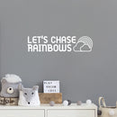 Vinyl Wall Art Decal - Let's Chase Rainbows - 6.1" x 25" - Cute Modern Motivational Quote Rainbow Shape Design For Bedroom Kids Room Playroom Nursery Daycare Decor 1