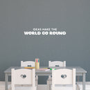 Vinyl Wall Art Decal - Ideas Make The World Go Round - 4.5" x 30" - Trendy Positive Good Vibes Quote Sticker For Bedroom Living Room Classroom Office Coffee Shop Gym Fitness Decor 3