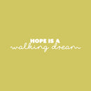 Vinyl Wall Art Decal - Hope Is A Walking Dream - 5" x 25" - Modern Lovely Inspirational Quote Sticker For Home Bedroom Living Room Playroom Classroom Office Coffee Shop Decor 1