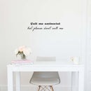 Vinyl Wall Art Decal - Call Me Antisocial But Please Don't Call Me - 6. Trendy Sarcastic Funny Joke Quote Sticker For Home Office Bedroom Closet Decor 3