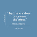Vinyl Wall Art Decal - Try To Be A Rainbow In Someone Else's Cloud - 14.5" x 25" - Modern Lovely Inspirational Quote Sticker For Bedroom Living Room Playroom Classroom Coffee Shop Decor 4