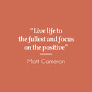 Vinyl Wall Art Decal - Live Life To The Fullest And Focus On The Positive - 16" x 25" - Modern Lovely Inspiring Quote Sticker For Bedroom Living Room Playroom Classroom Coffee Shop Decor 1