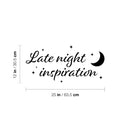 Vinyl Wall Art Decal - Late Night Inspiration - Modern Lovely Motivational Quote Sticker For Home Bedroom Closet Living Room Playroom Coffee Shop Storefront Decor 4