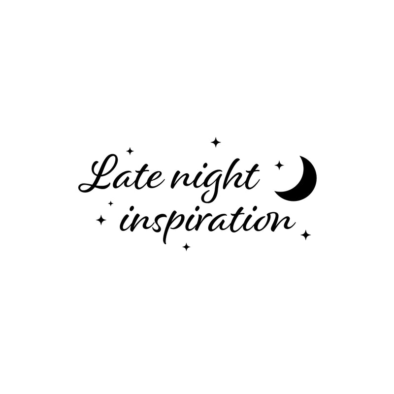 Vinyl Wall Art Decal - Late Night Inspiration - 12" x 25" - Modern Lovely Motivational Quote Sticker For Home Bedroom Closet Living Room Playroom Coffee Shop Storefront Decor 1