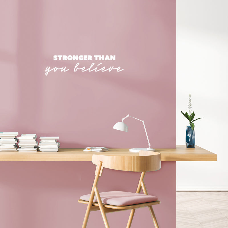 Vinyl Wall Art Decal - Stronger Than You Believe - 6.5" x 25" - Trendy Motivating Positive Good Vibes Quote Sticker For Home Bedroom Living Room School Office Gym Fitness Decor 3