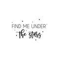 Vinyl Wall Art Decal - Find Me Under The Stars - 15. Trendy Inspiring Positive Spiritual Quote Sticker For Home Bedroom Living Room School Office Coffee Shop Decor 1