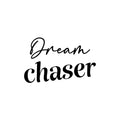 Vinyl Wall Art Decal - Dream Chaser - Modern Lovely Inspirational Quote Sticker For Home Bedroom Closet Living Room Playroom Classroom Office Coffee Shop Decor 1