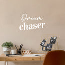 Vinyl Wall Art Decal - Dream Chaser - 16" x 25" - Modern Lovely Inspirational Quote Sticker For Home Bedroom Closet Living Room Playroom Classroom Office Coffee Shop Decor 2
