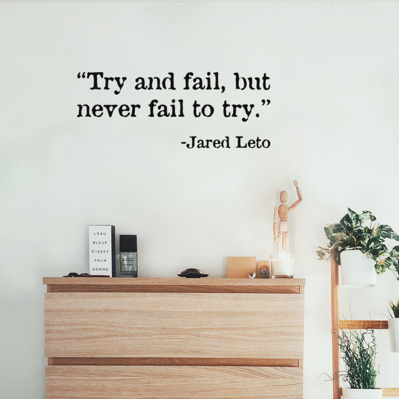 Vinyl Wall Art Decal - Try And Fail But Never Fail To Try - Trendy Positive Lifestyle Quote Sticker For Bedroom Living Room Classroom Office Coffee Shop Gym Fitness Decor 2