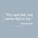Vinyl Wall Art Decal - Try And Fail But Never Fail To Try - 10" x 25" - Trendy Positive Lifestyle Quote Sticker For Bedroom Living Room Classroom Office Coffee Shop Gym Fitness Decor 4